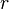 r \,