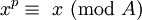 x^p \equiv\ x\ (\mbox{mod}\ A)