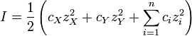 I = \frac{1}{2}\left(c_X z_X^2 + c_Y z_Y^2 + \sum_{i=1}^n c_i z_i^2\right)