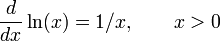 \frac{d}{dx}\ln(x) = 1/x,\qquad x > 0