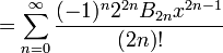 {} = \sum_{n=0}^\infty \frac{(-1)^n 2^{2n} B_{2n} x^{2n-1}}{(2n)!}