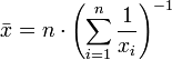 \bar{x} = n \cdot \left ( \sum_{i=1}^n \frac{1}{x_i} \right ) ^{-1}