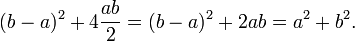 (b-a)^2+4\frac{ab}{2} = (b-a)^2+2ab = a^2+b^2. \,