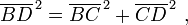 \overline{BD}^{\,2} = \overline{BC}^{\,2} + \overline{CD}^{\,2} \ ,