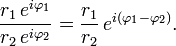 \frac{r_1\,e^{i\varphi_1}}{r_2\,e^{i\varphi_2}}
= \frac{r_1}{r_2}\,e^{i (\varphi_1 - \varphi_2)}. \,