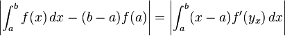 \left| \int_a^b f(x)\,dx - (b - a) f(a) \right|
= \left| \int_a^b (x - a) f'(y_x)\, dx \right|