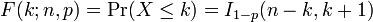 F(k;n,p) = \Pr(X \le k) = I_{1-p}(n-k, k+1) \!