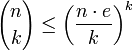 {n \choose k} \le \left(\frac{n\cdot e}{k}\right)^k
