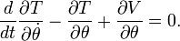 \frac{d}{dt}
\frac{\partial T}{\partial \dot{\theta}}
- \frac{\partial T}{\partial \theta}
+ \frac{\partial V}{\partial \theta} = 0.