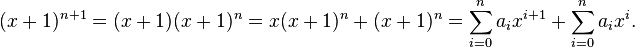 (x+1)^{n+1} = (x+1)(x+1)^n = x(x+1)^n + (x+1)^n = \sum_{i=0}^n a_i x^{i+1} + \sum_{i=0}^n a_i x^i.