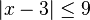 |x-3| \le 9