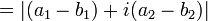 = |(a_1 - b_1) + i(a_2 - b_2)|\,