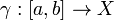 \!\,\gamma&nbsp;: [a, b] \rightarrow X
