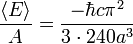 \frac{\langle E \rangle}{A} =
\frac {-\hbar c \pi^{2}}{3 \cdot 240 a^{3}}