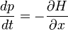 {dp \over dt} = -{\partial H \over \partial x}