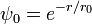 \psi_0 = e^{-r/r_0}
\,
