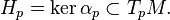 H_p = \ker\alpha_p\subset T_{p}M.