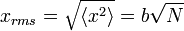 x_{rms} = \sqrt {\langle x^2 \rangle} = b \sqrt N