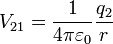 V_{21}={1 \over 4\pi\varepsilon_0}{q_2 \over r}