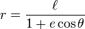 r = { \ell\over {1 + e \cos \theta}}