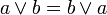 a \lor b = b \lor a