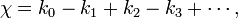 \chi = k_0 - k_1 + k_2 - k_3 + \cdots,\