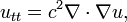 u_{tt} = c^2 \nabla \cdot \nabla u, \,
