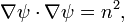 \nabla \psi \cdot \nabla \psi = n^2, \,