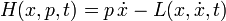 H(x, p, t) = p \,\dot x - L(x,\dot x, t)\,