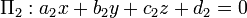 \Pi_2&nbsp;: a_2 x + b_2 y + c_2 z + d_2 = 0\,